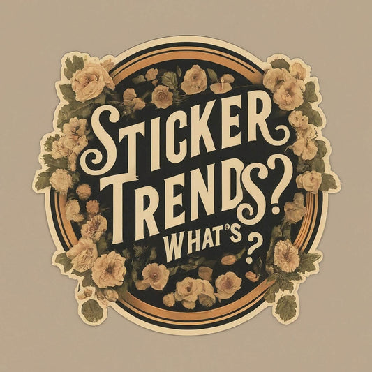 Sticker Trends: What's Hot in the World of Stickers? and How Zatags is your One-Stop Shop for the Sticker Trends?