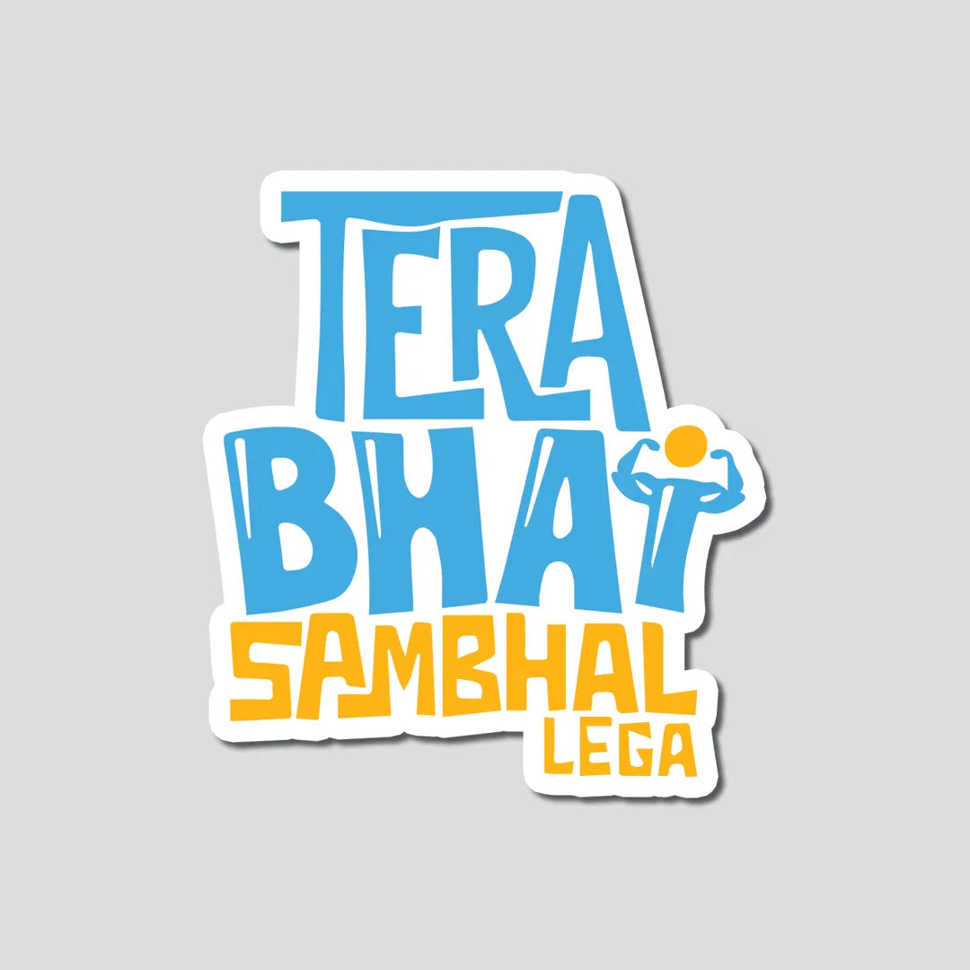 Tera bhai sambhal lega