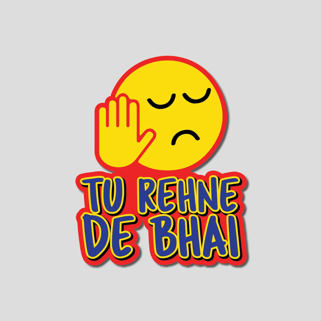 Tu Rehne De Bhai