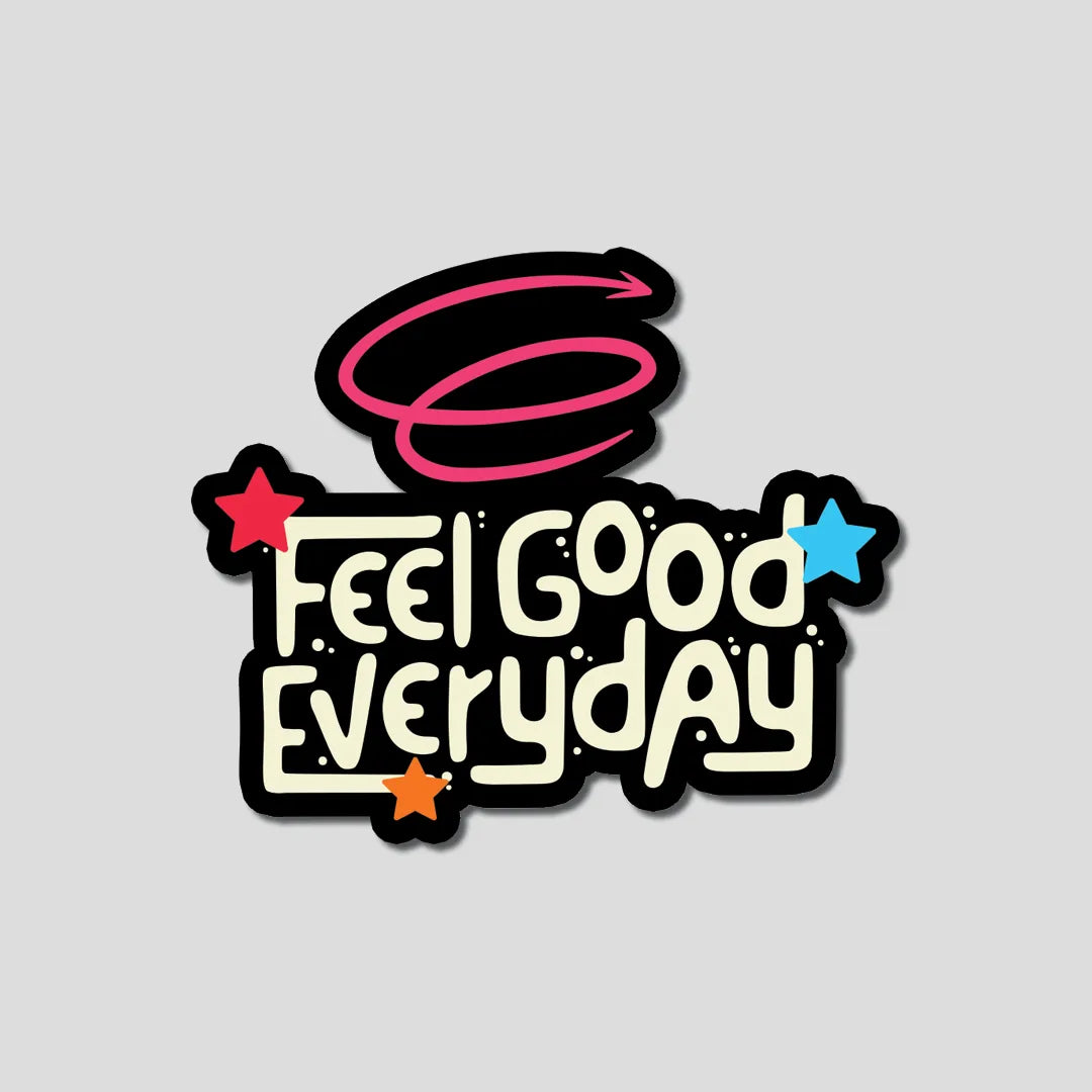 Feel good everyday