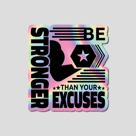 Be Stronger Then Your Excuses