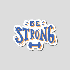 Be Strong