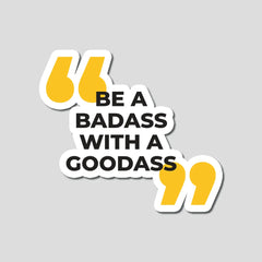 Badass Goodass