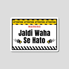 Jaldi Waha Se Hato