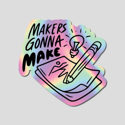 Makers Gonna Make