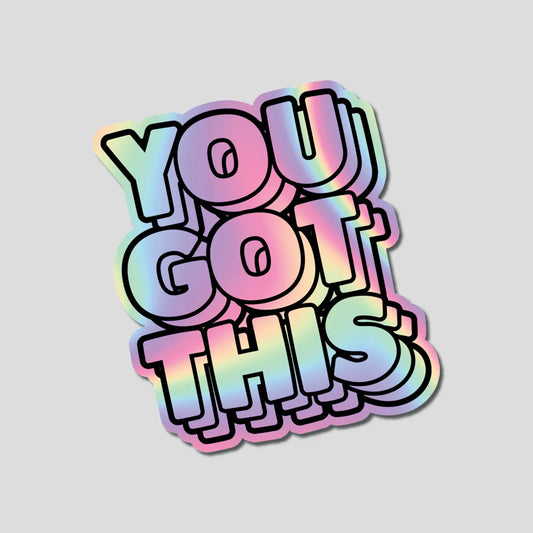 You Got This