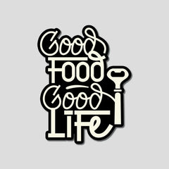 Good Food Good Life