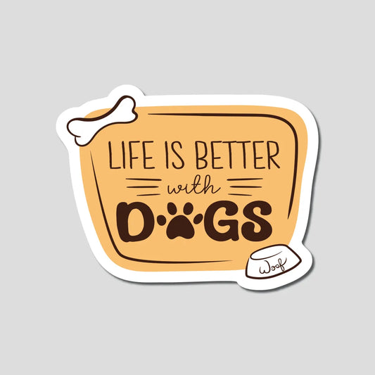 Life Is Better With Dog