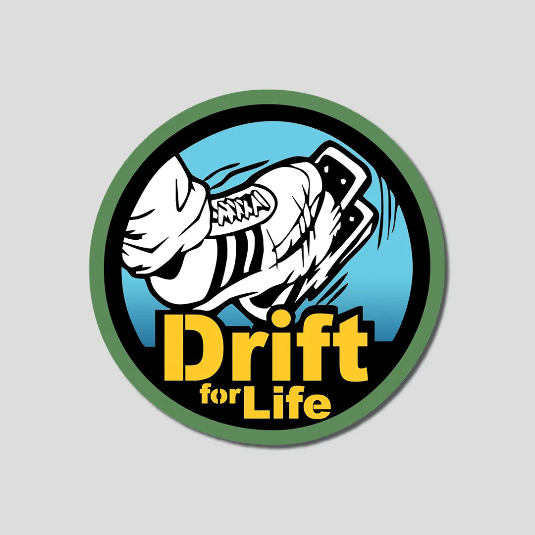 Drift for life