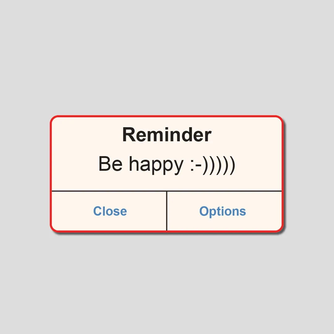 Reminder Be Happy