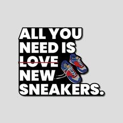 All You Need Is Sneaker