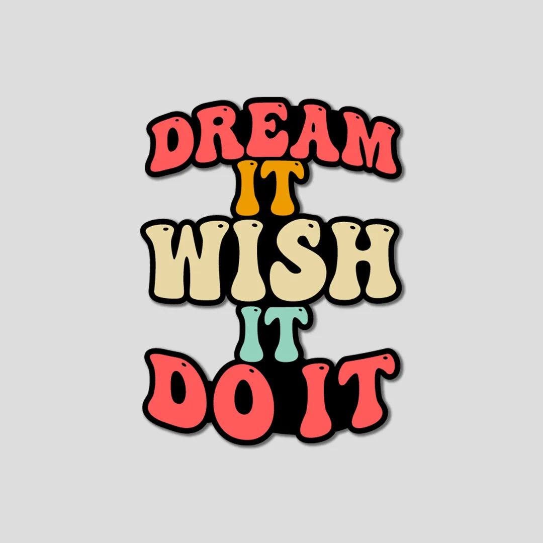 Dream Wish Do