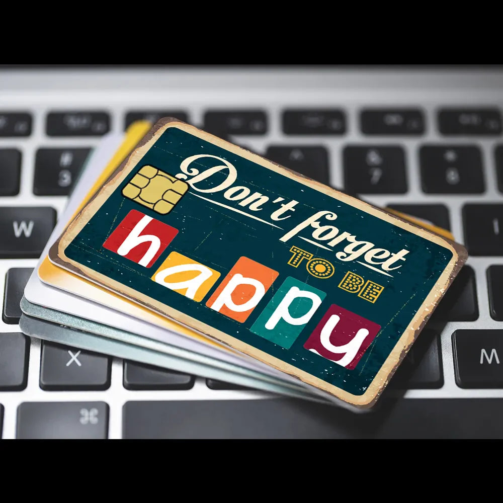 Don't forget be happy - Credit Card Skin