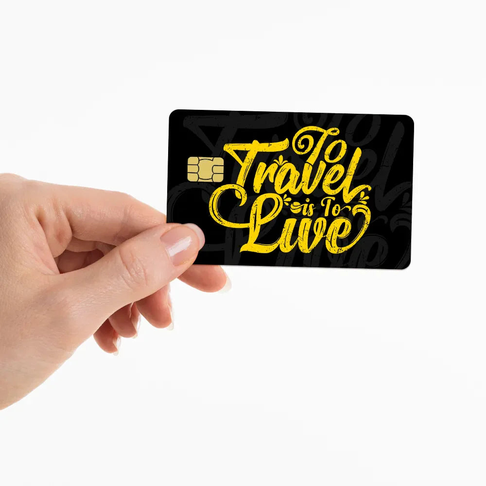 To travel is to live - Credit Card Skin