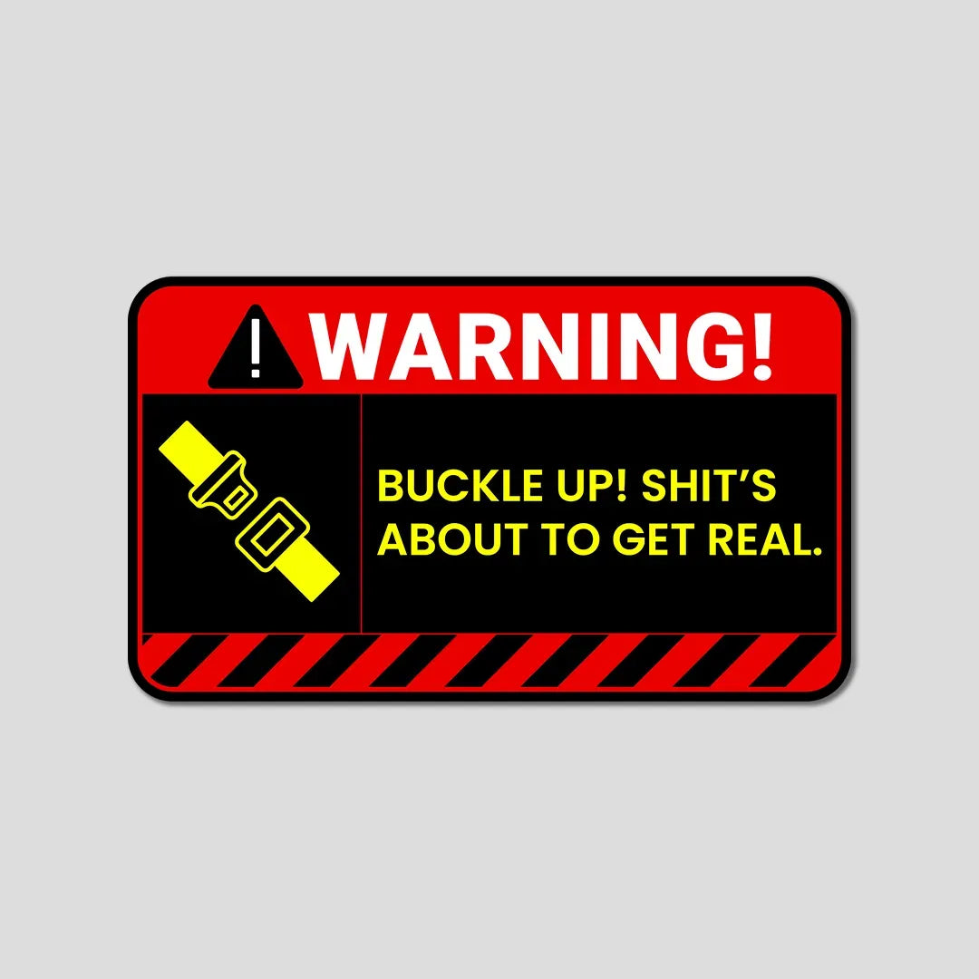 Buckle Up - Bumper Sticker