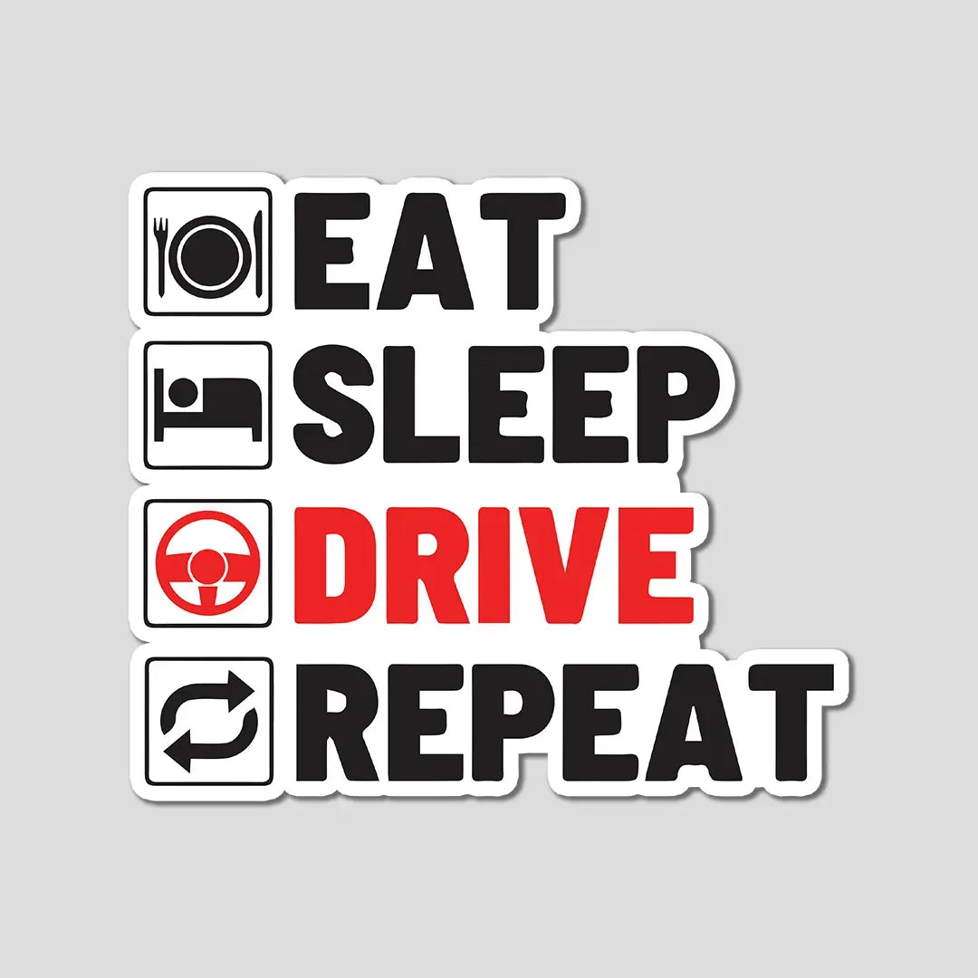 Eat Sleep Drive Repeat - Bumper Sticker