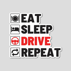 Eat Sleep Drive Repeat - Bumper Sticker